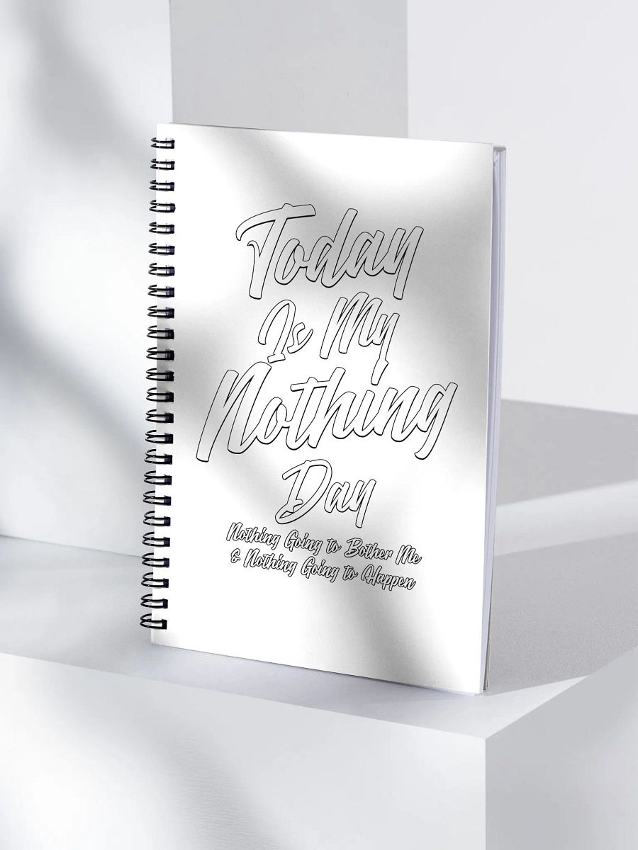 Today Is My Nothing Day Inspirational Spiral Notebook product image (3)
