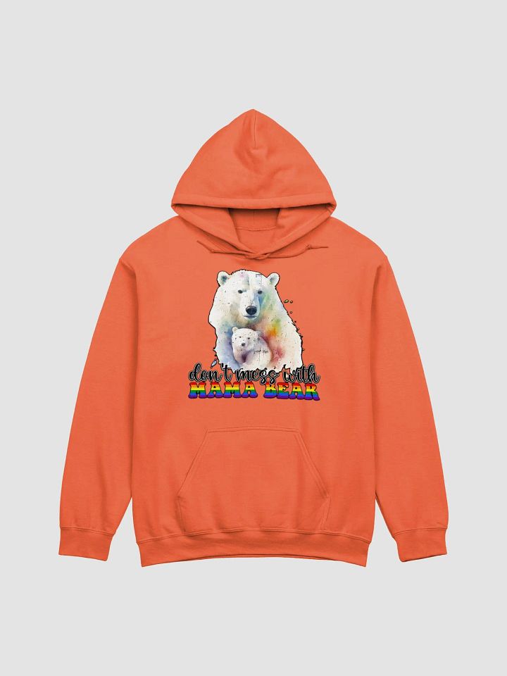 Don't Mess With Mama Bear Hoodie product image (1)