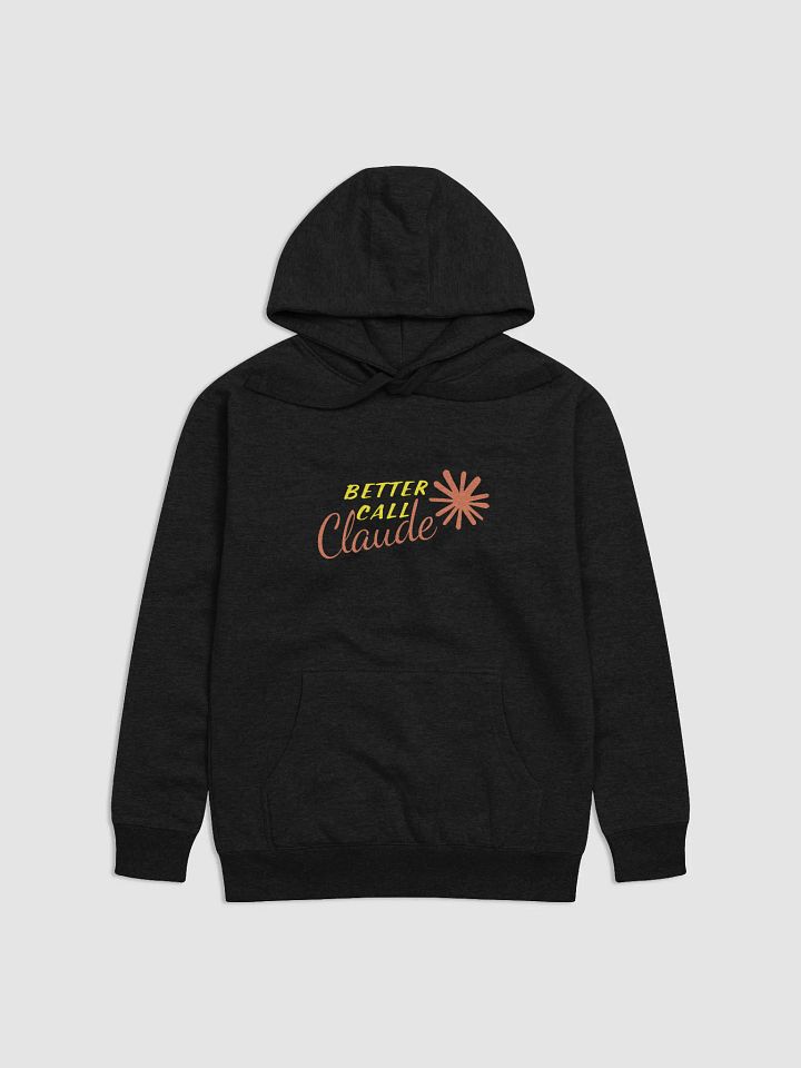 AI Hoodie: Better Call Claude – Hoodie product image (2)