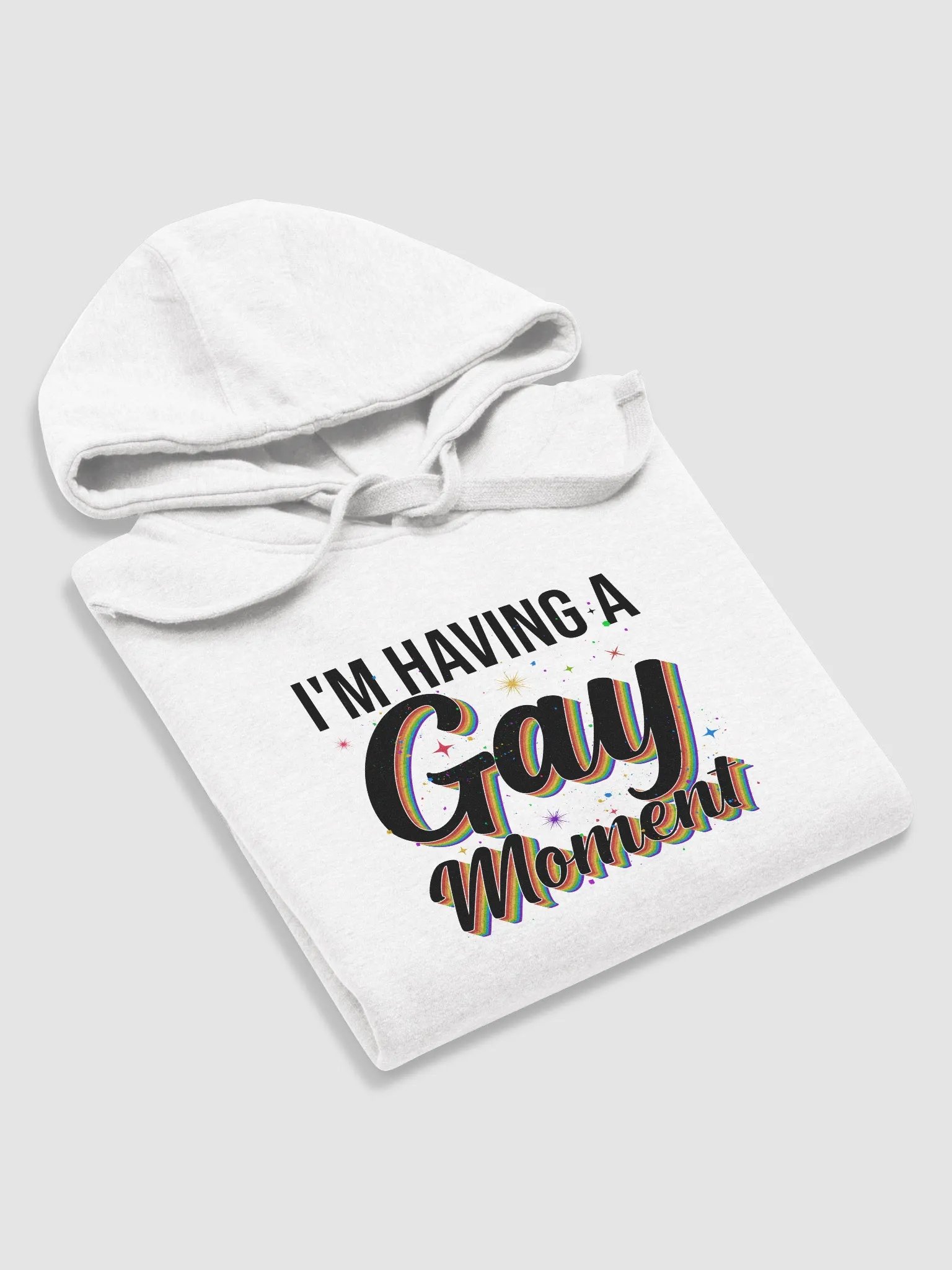 I'm Having a Gay Moment Hoodie product image (1)