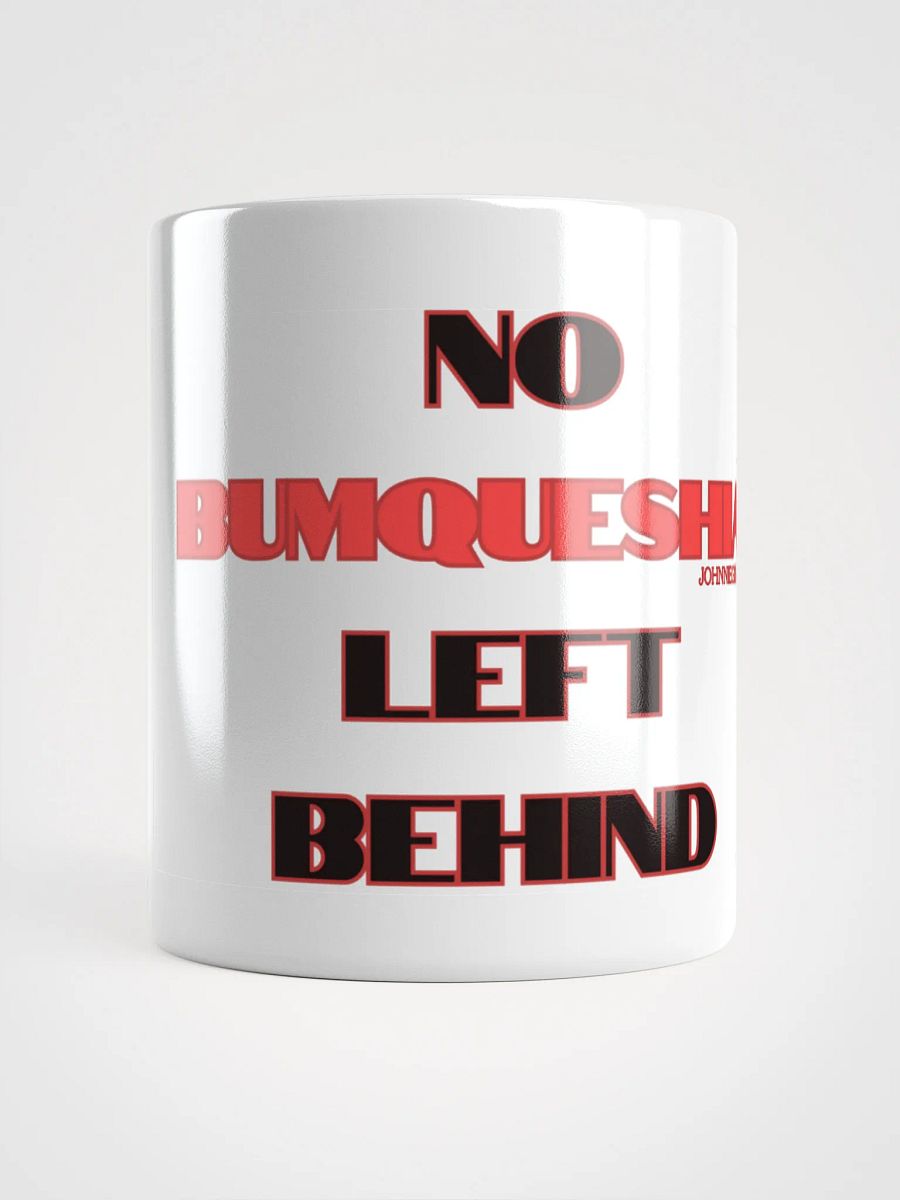 No BumQueshia Left Behind Mug product image (15)