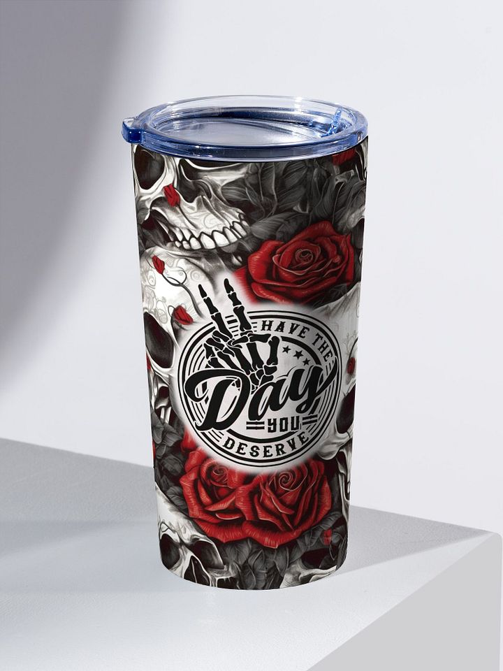 Gothic Roses Stainless Steel Tumbler Have the Day You Deserve product image (2)