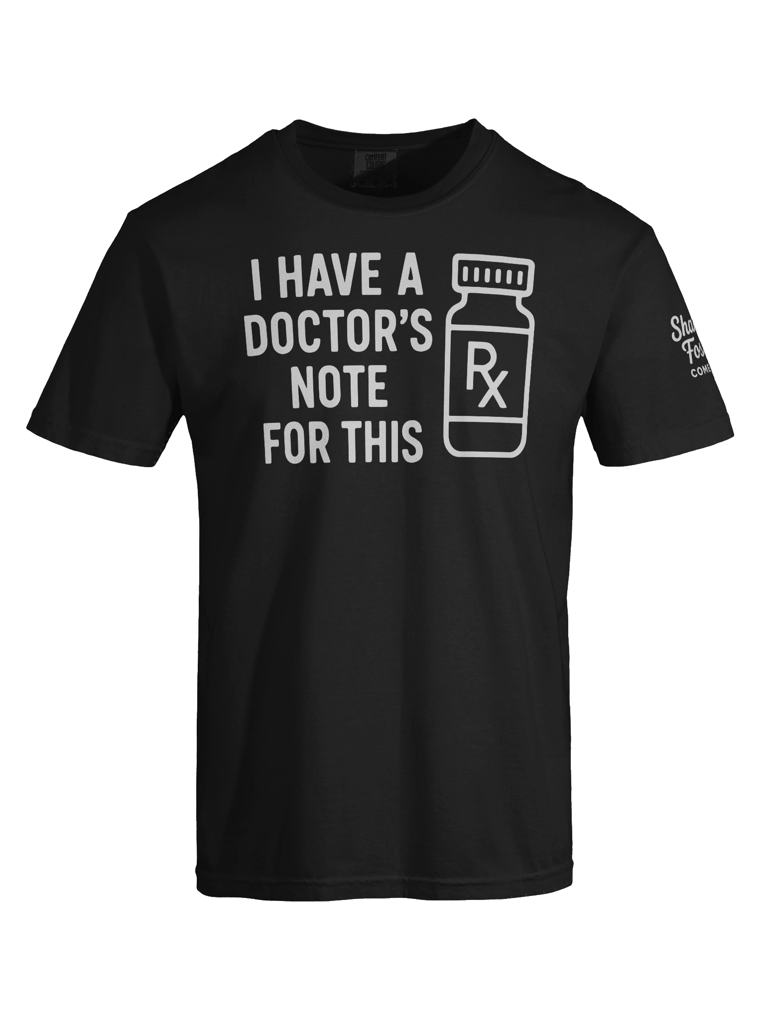 I Have A Doctor's Note For This T Shirt (Black) product image (7)