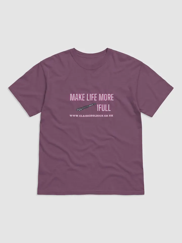 Make Life More Flutifull T-Shirt product image (1)