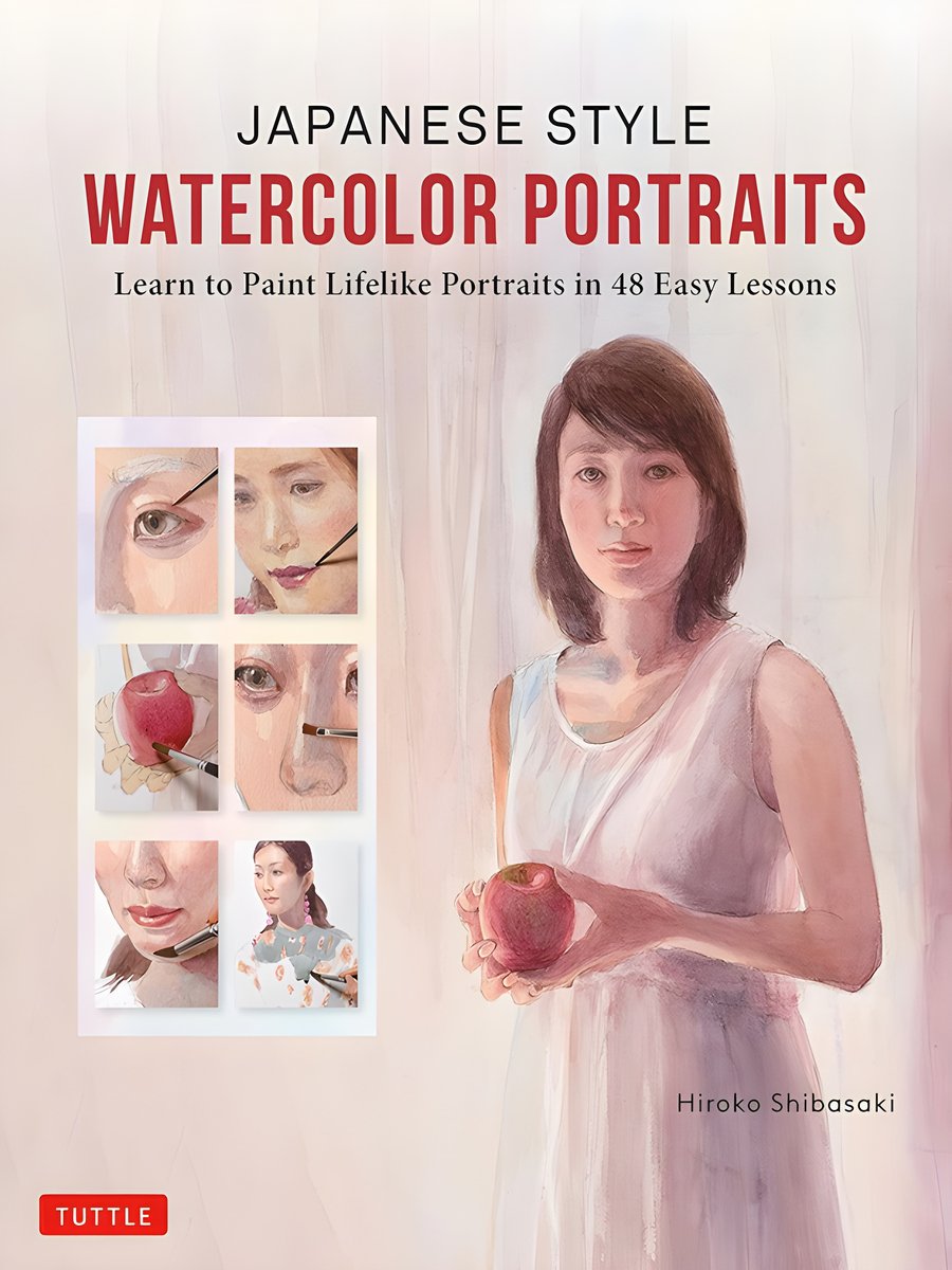Japanese Style Watercolor Portraits: Learn to Paint Lifelike Portraits in 48 Easy Lessons (With Over 400 Illustrations) product image (1)