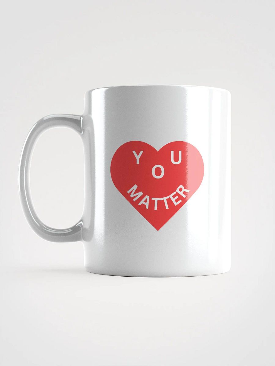 Love - You Matter : - ) White Mug product image (6)