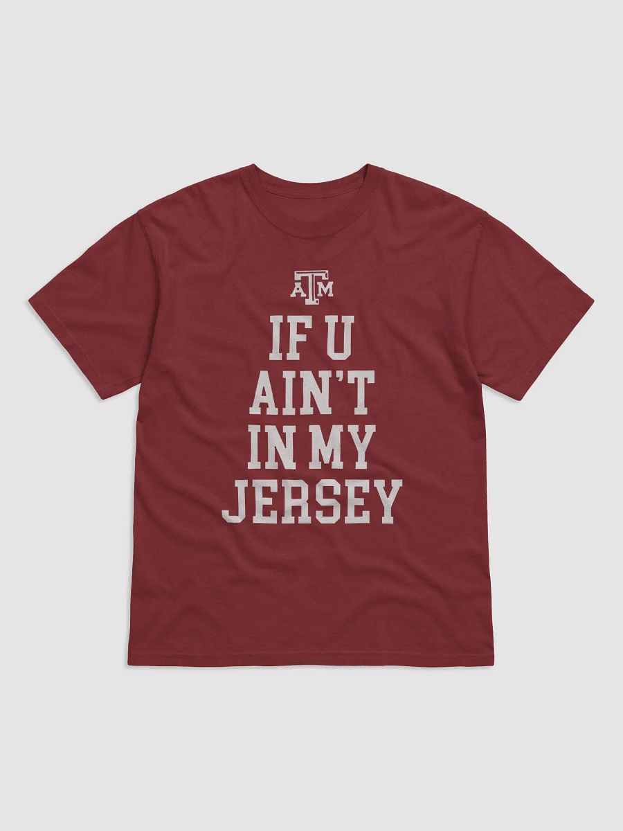 Aggie Football If You Ain’t In My Jersey Shirt product image (2)