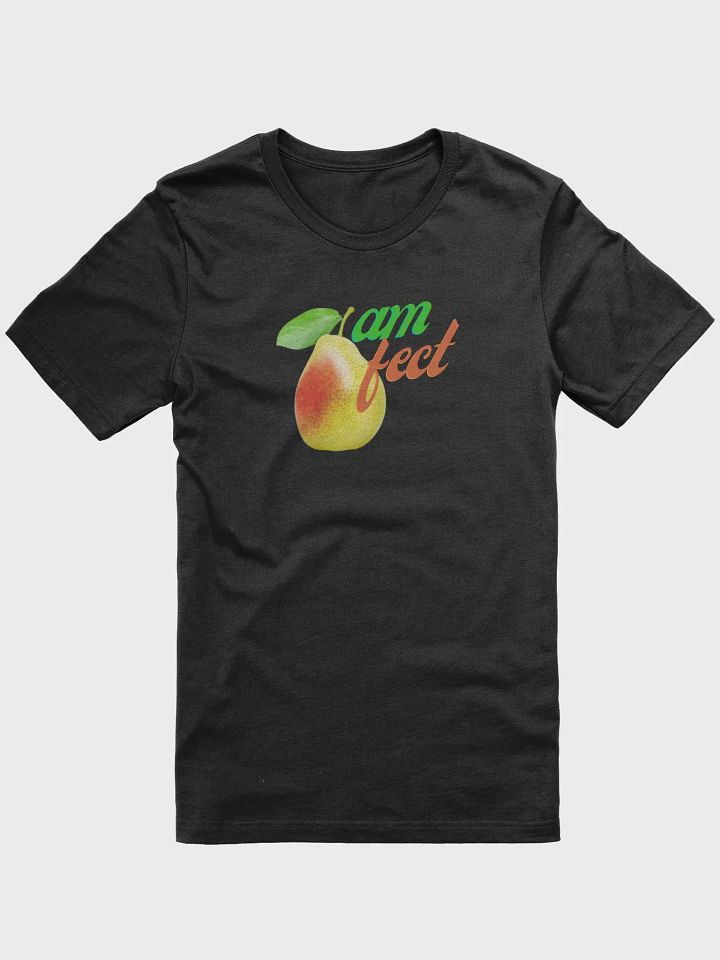 I Am Pear-fect' T-shirt! 🍐 product image (2)