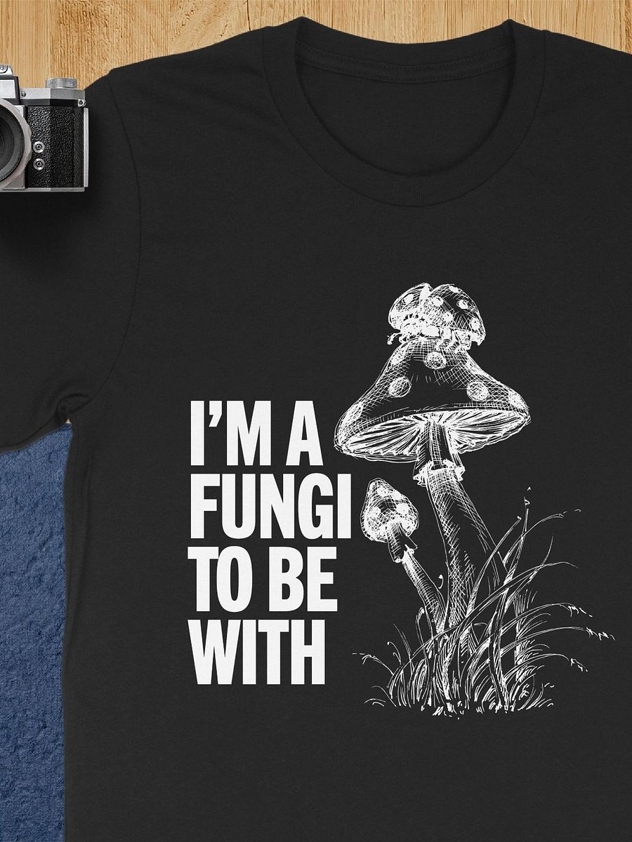 I’m a Fungi to Be With product image (4)