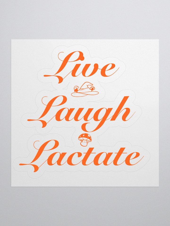Live Laugh Lactate Sticker product image (3)