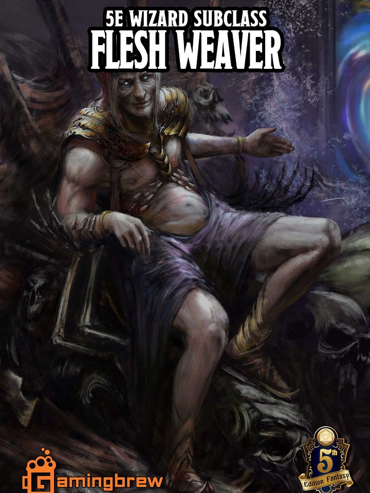 Flesh Weaver | 5E 24 Wizard Subclass product image (1)