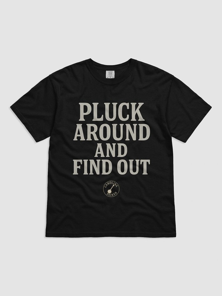 Pluck around and find out shirt! product image (1)