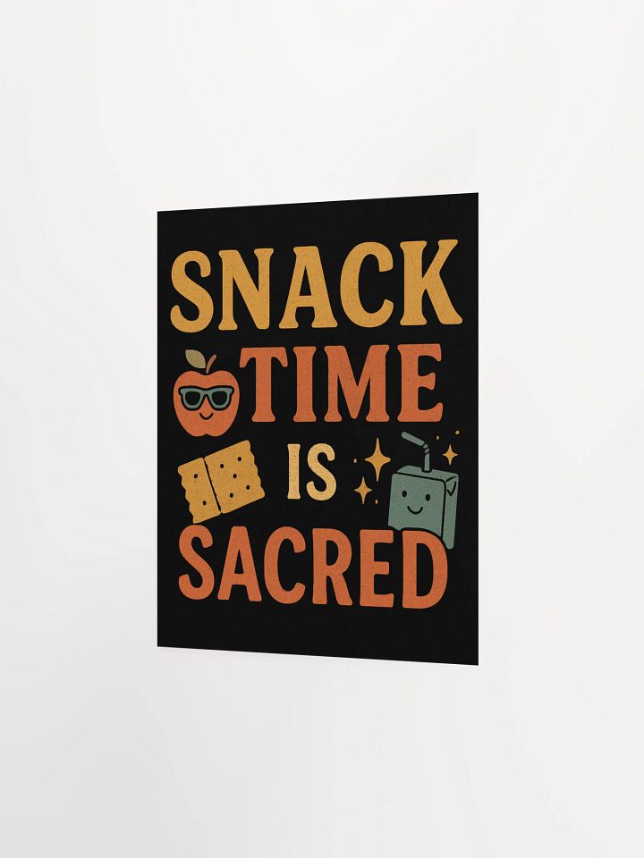 Snack Time Is Sacred Poster – Classroom Wall Decor for Teachers product image (6)