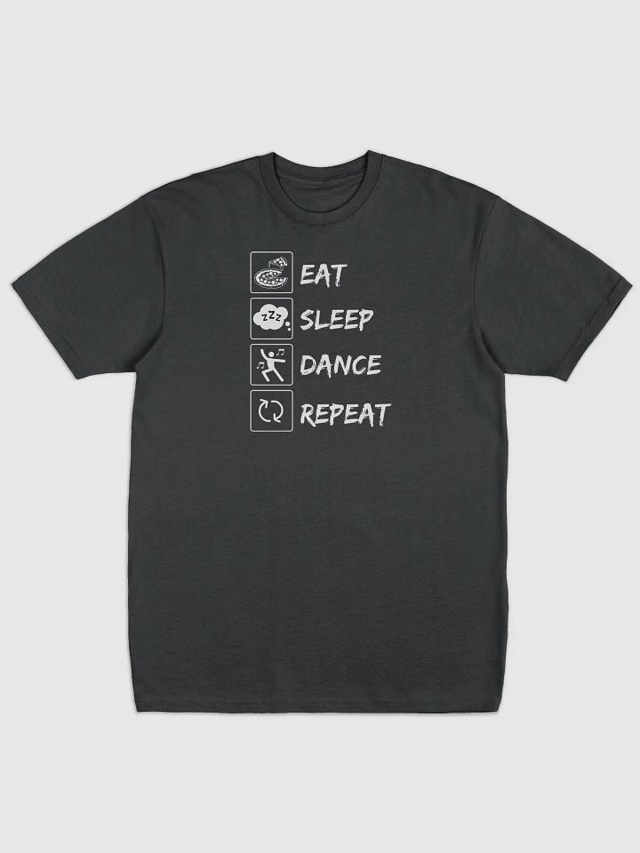Eat, Sleep, Dance, Repeat Tees | Premium Heavyweight Cotton product image (1)