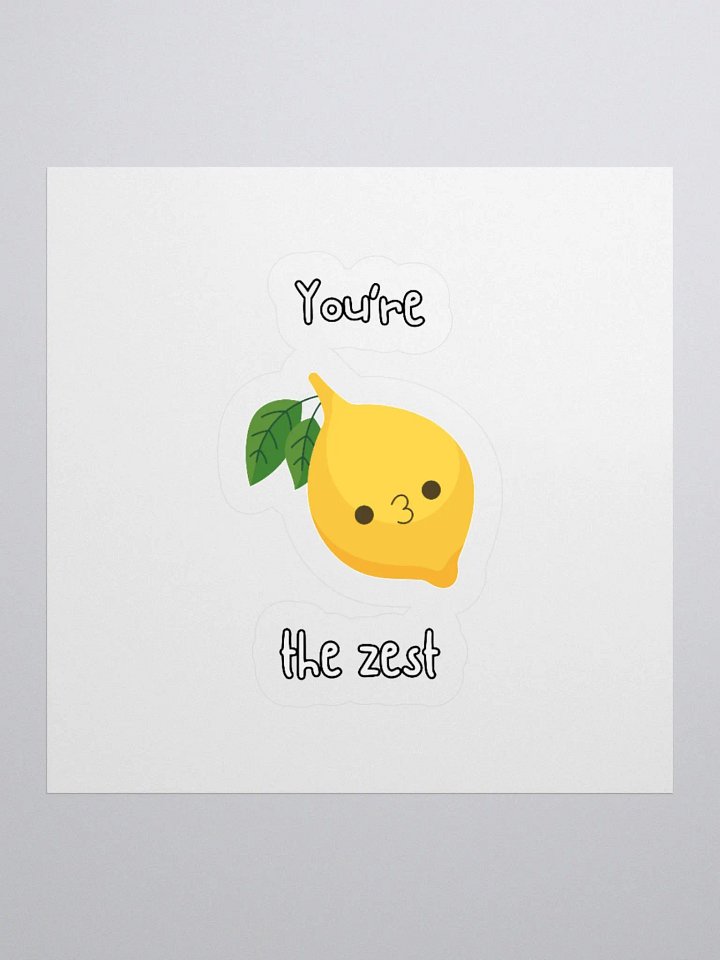 You're the zest Kiss Cut Stickers product image (1)