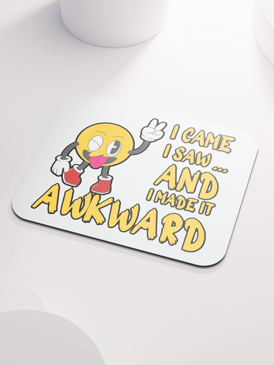 I CAME, I SAW... AND I MADE IT AWKWARD product image (3)
