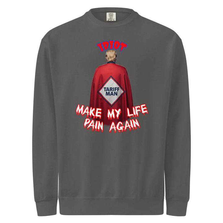 Idiot Tariff Man Sweatshirt product image (1)