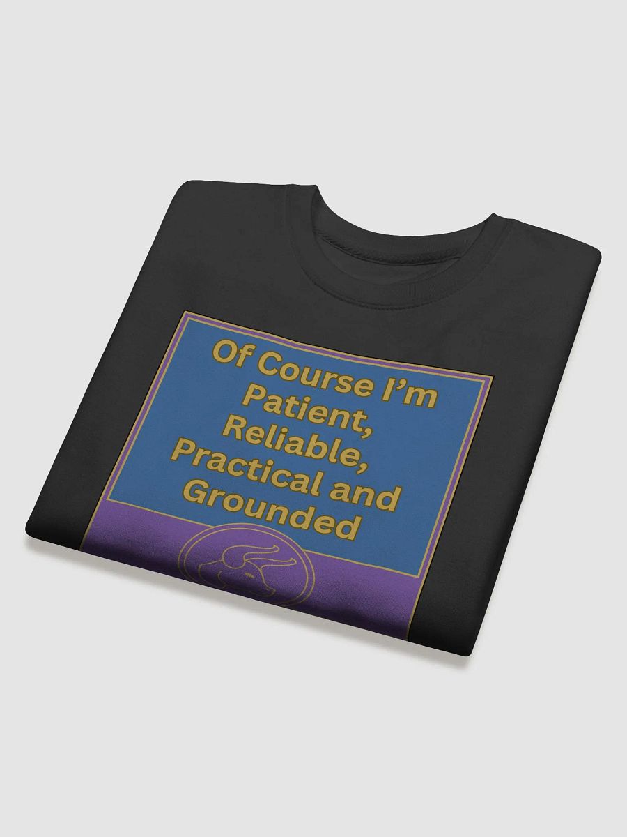 Of Course I’m Taurus Zodiac Sign Sweatshirt, Zodiac Sign vibes, Taurus Sweatshirt, Astrological Sweatshirt product image (4)