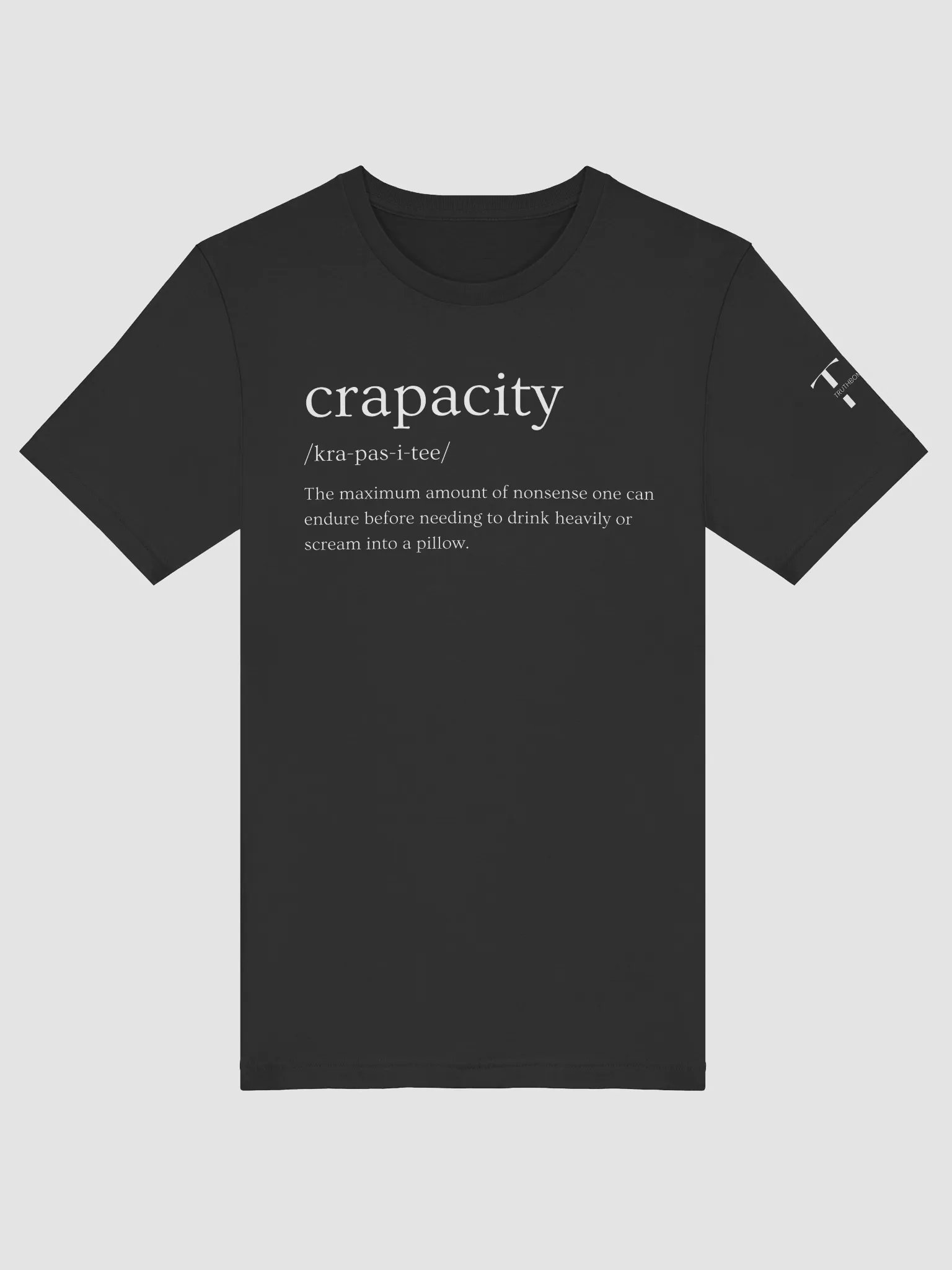 Crapacity T-Shirt Sarcastic Funny T-Shirt Dark Colours product image (44)