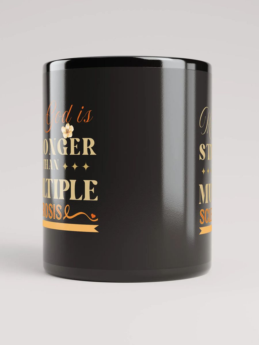 My God is Stronger Than Multiple Sclerosis, Black Glossy Ceramic Mug product image (5)