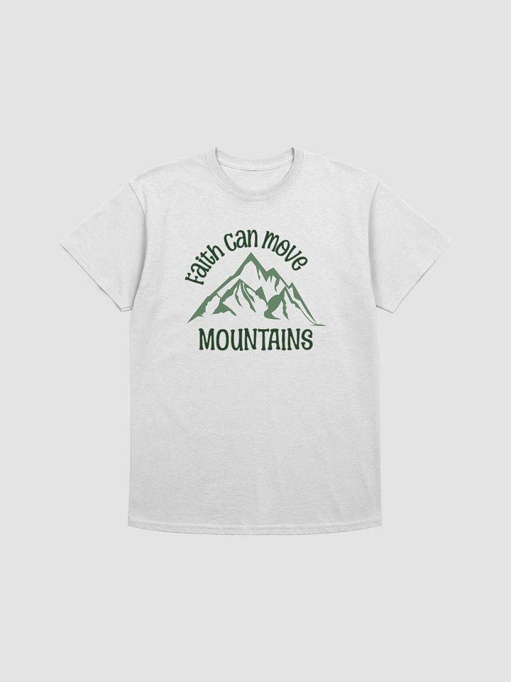 Faith Can Move Mountains T-Shirt product image (1)