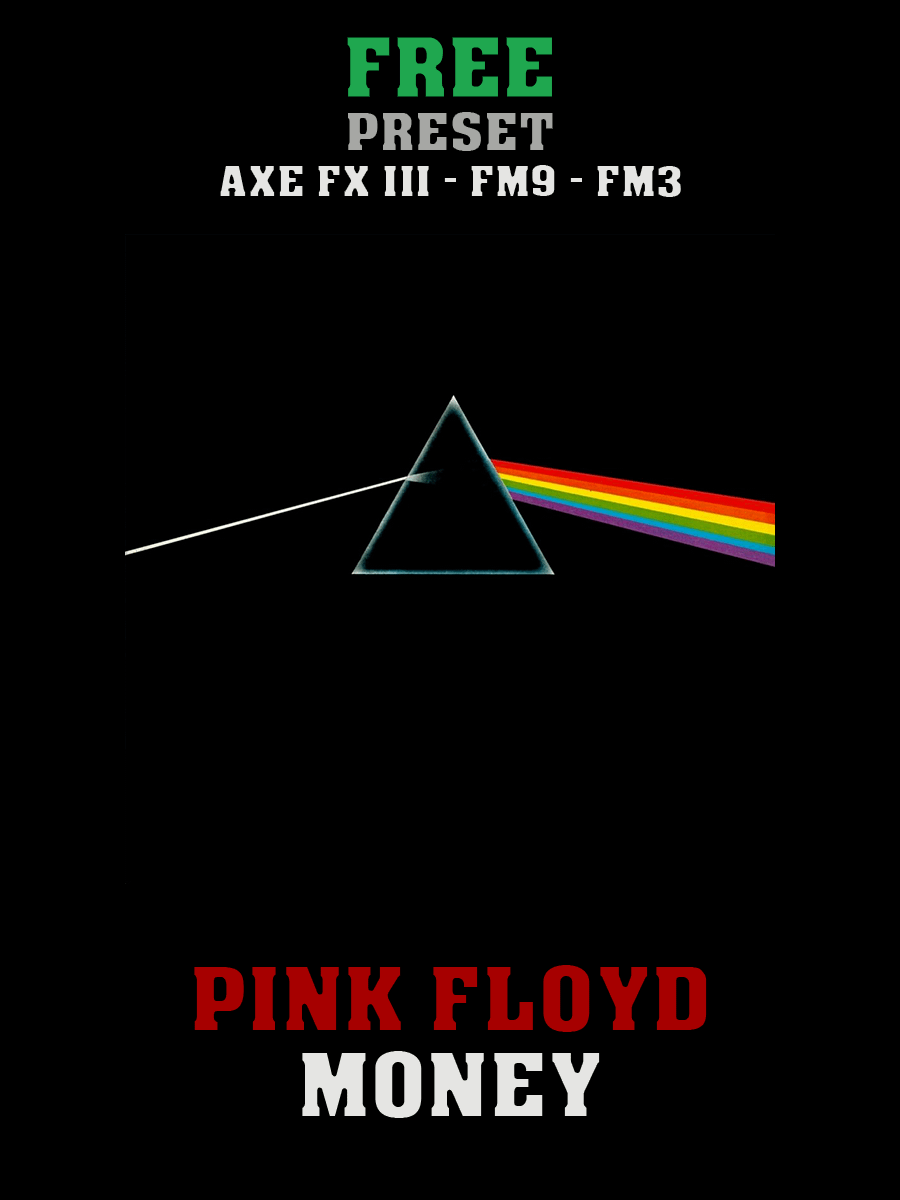 Pink Floyd - Money AxeFXIII/FM9/FM3 Preset product image (1)