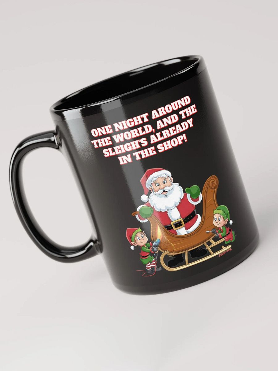 One Night And Already In the Shop - Santa's Sleigh Black Mug product image (5)