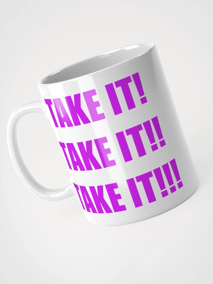 TAKE IT!! Mug product image (6)