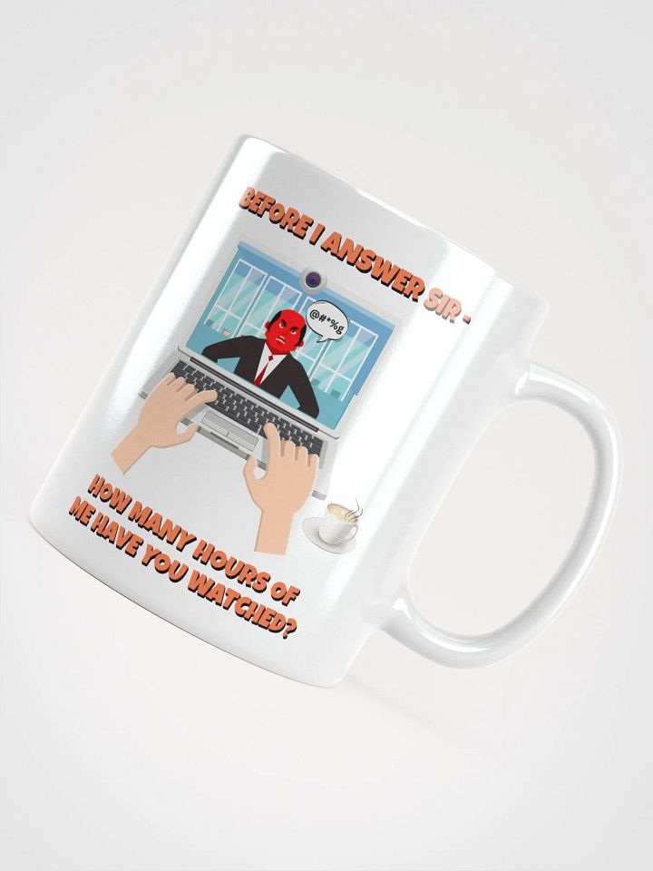 Before I Answer Sir... White Mug product image (7)