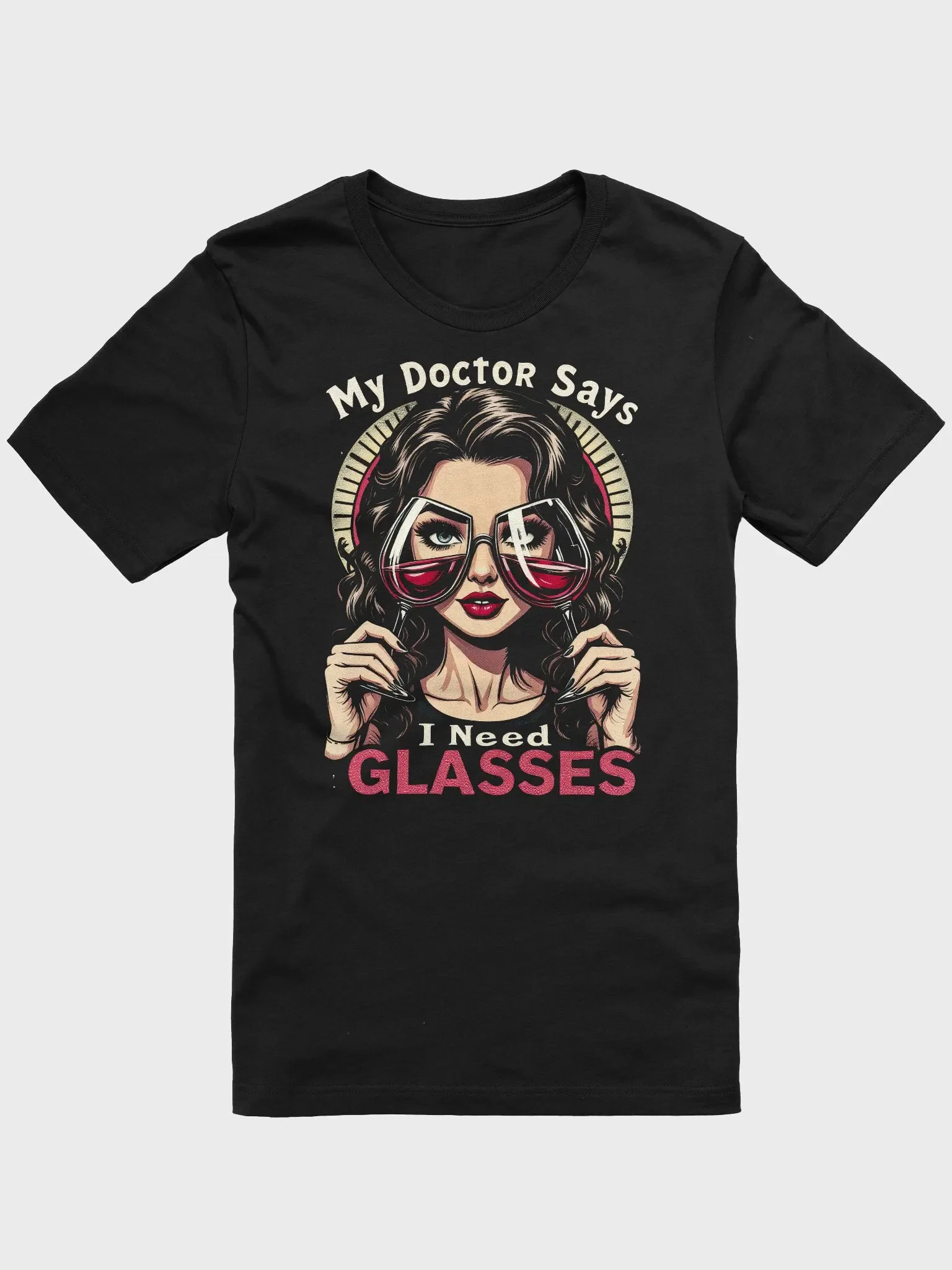 Doctor Says I Need Glasses Graphic Tee product image (12)