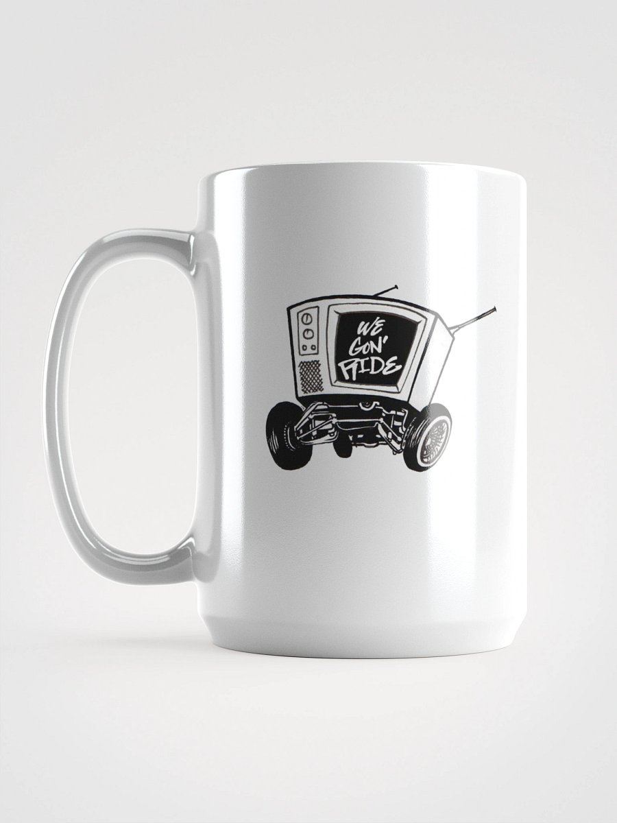 We Gon' Ride TV on Wheels Mug product image (6)