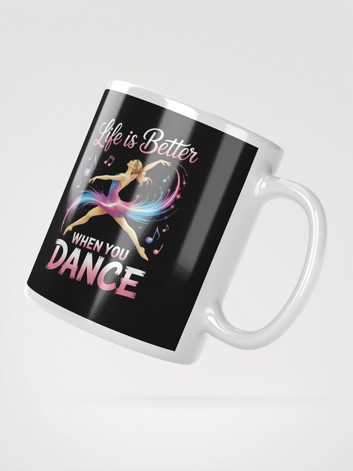 Life Is Better When You Dance – Joyful Dancer Coffee Mug product image (2)