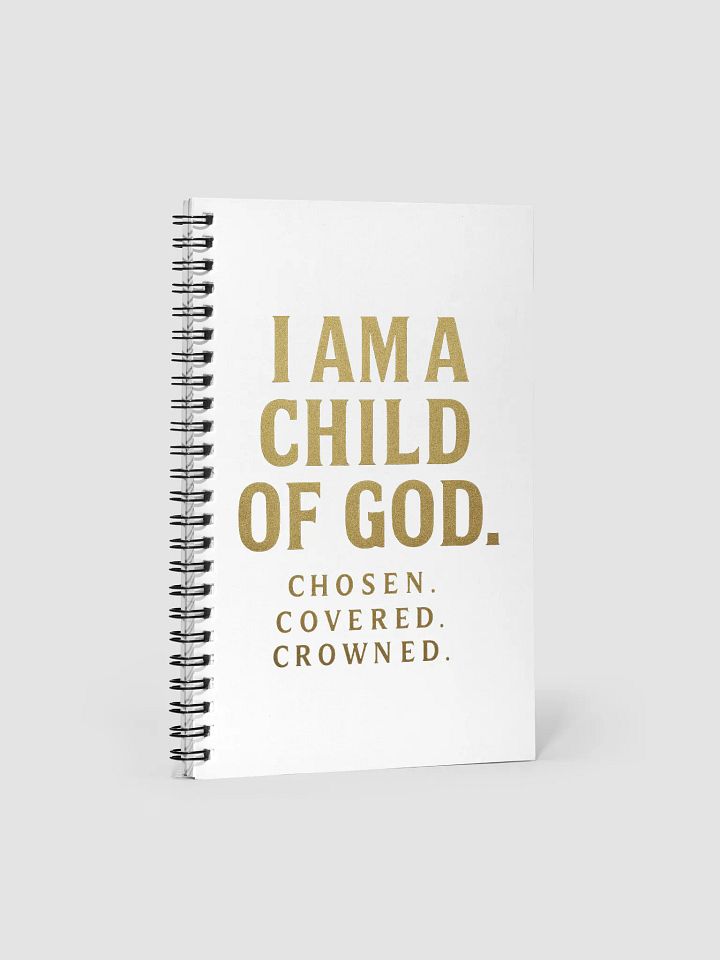I Am a Child of God” Spiral Notebook — Chosen. Covered. Crowned. product image (1)