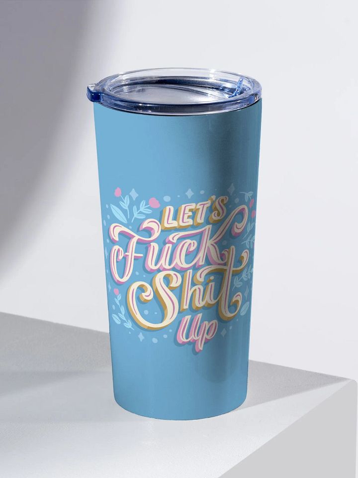 Let's F S Up - 20oz Tumbler product image (2)