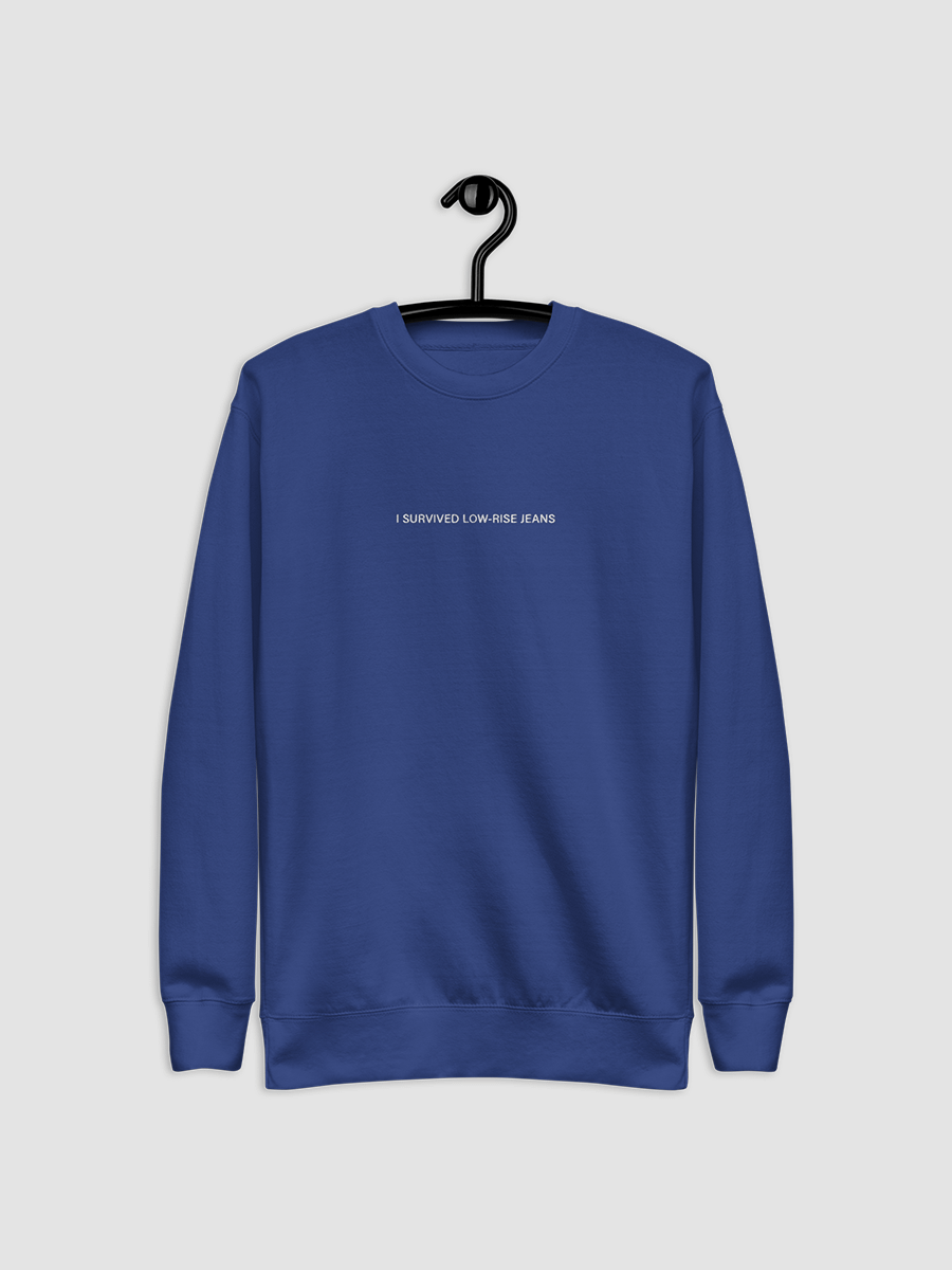 I Survived Low-Rise Jeans (white font) - Crewneck Sweatshirt product image (2)