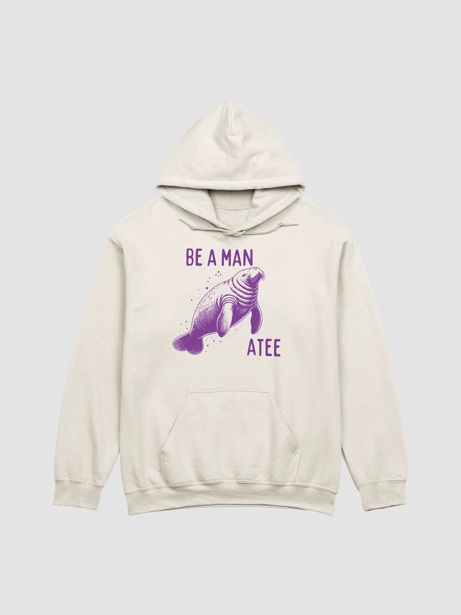 Be a man-atee Hoodie product image (1)