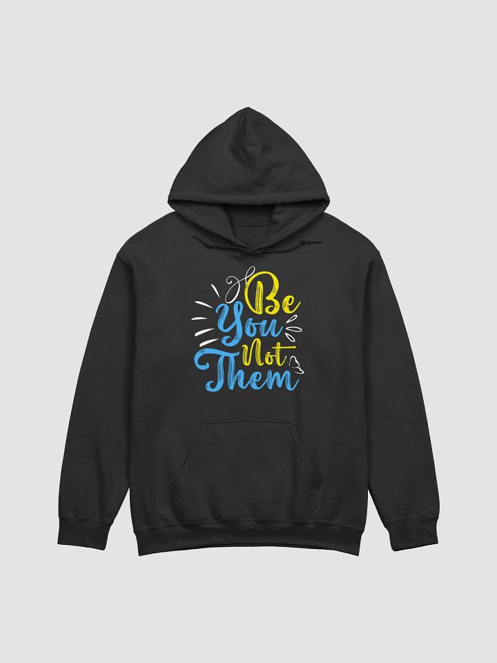 Be You Not Them Classic Hoodie product image (1)