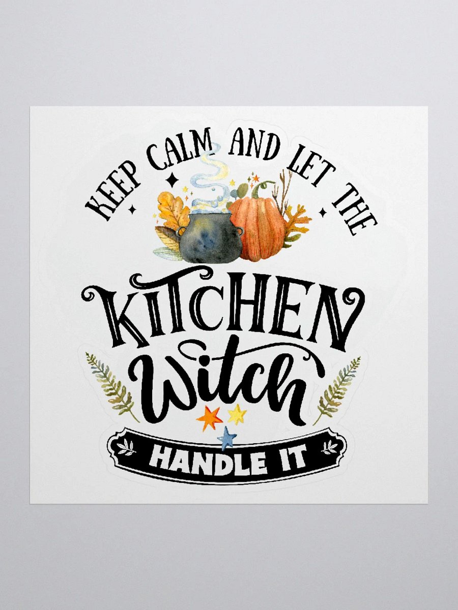 Keep Calm and Let the Kitchen Witch Handle It STICKER - Witchy, Kitchen Witch, Magic Kitchen Gift product image (1)