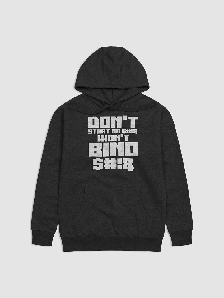Don't Start No $#!& Won't BINO $#!& Hoodie product image (1)