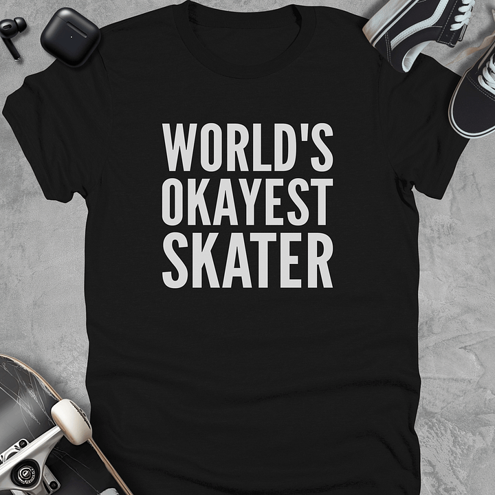 World's okayest skater, Funny skateboarding t-shirt, Unisex product image (1)