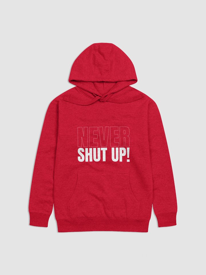 Never Shut Up - Sweatshirt product image (1)