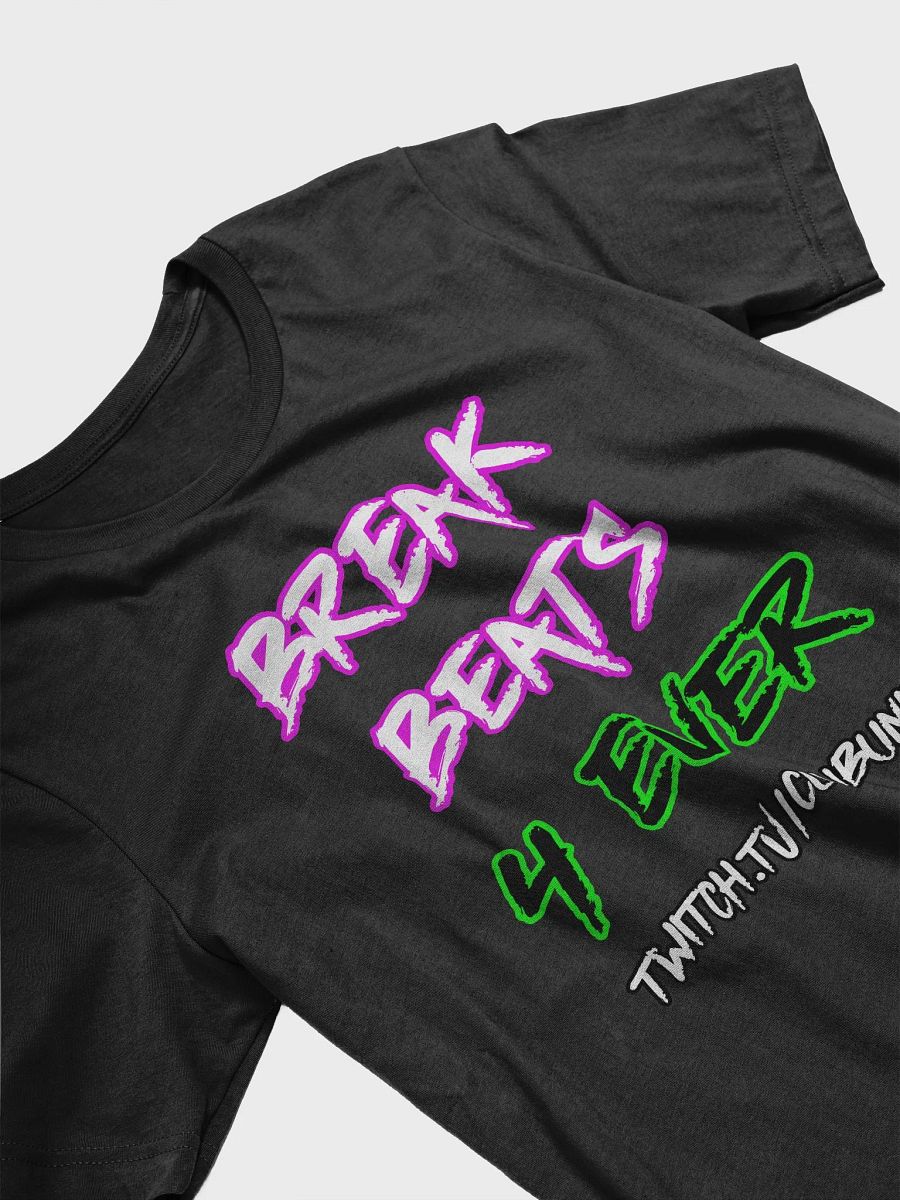 BREAKBEATS 4 EVER - T-Shirt product image (16)