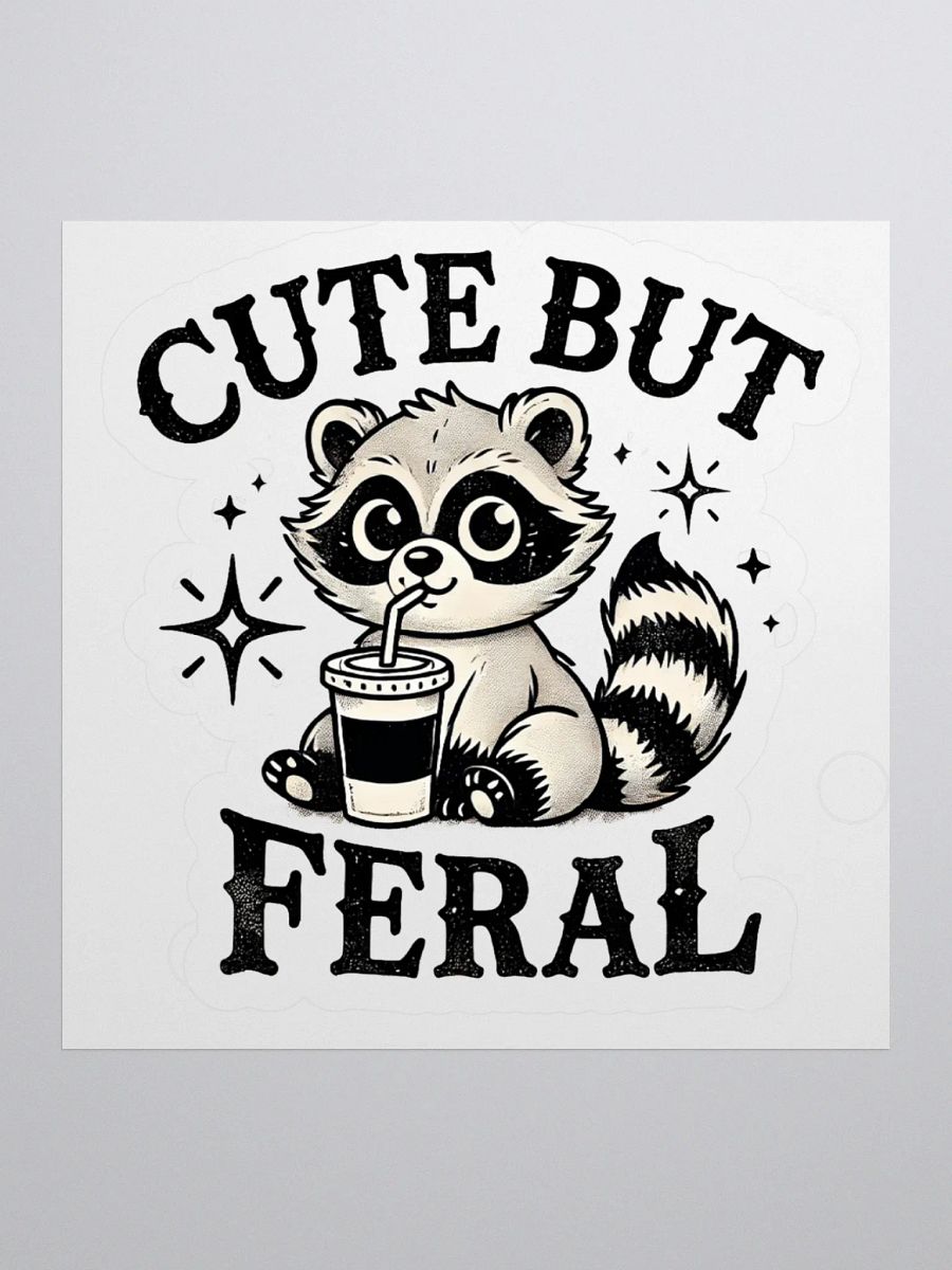 Cute But Feral Sticker product image (1)