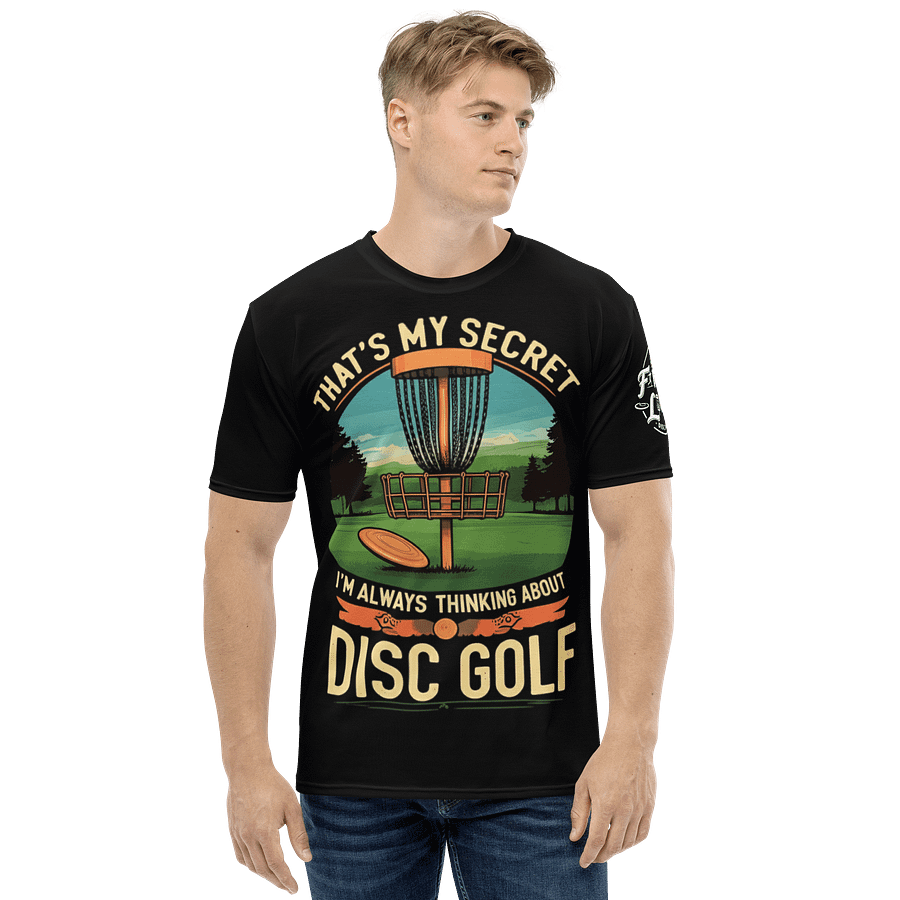 Fancy Lads Men's Black T-Shirt "That's My Secret I'm Always Thinking About Disc Golf" product image (4)