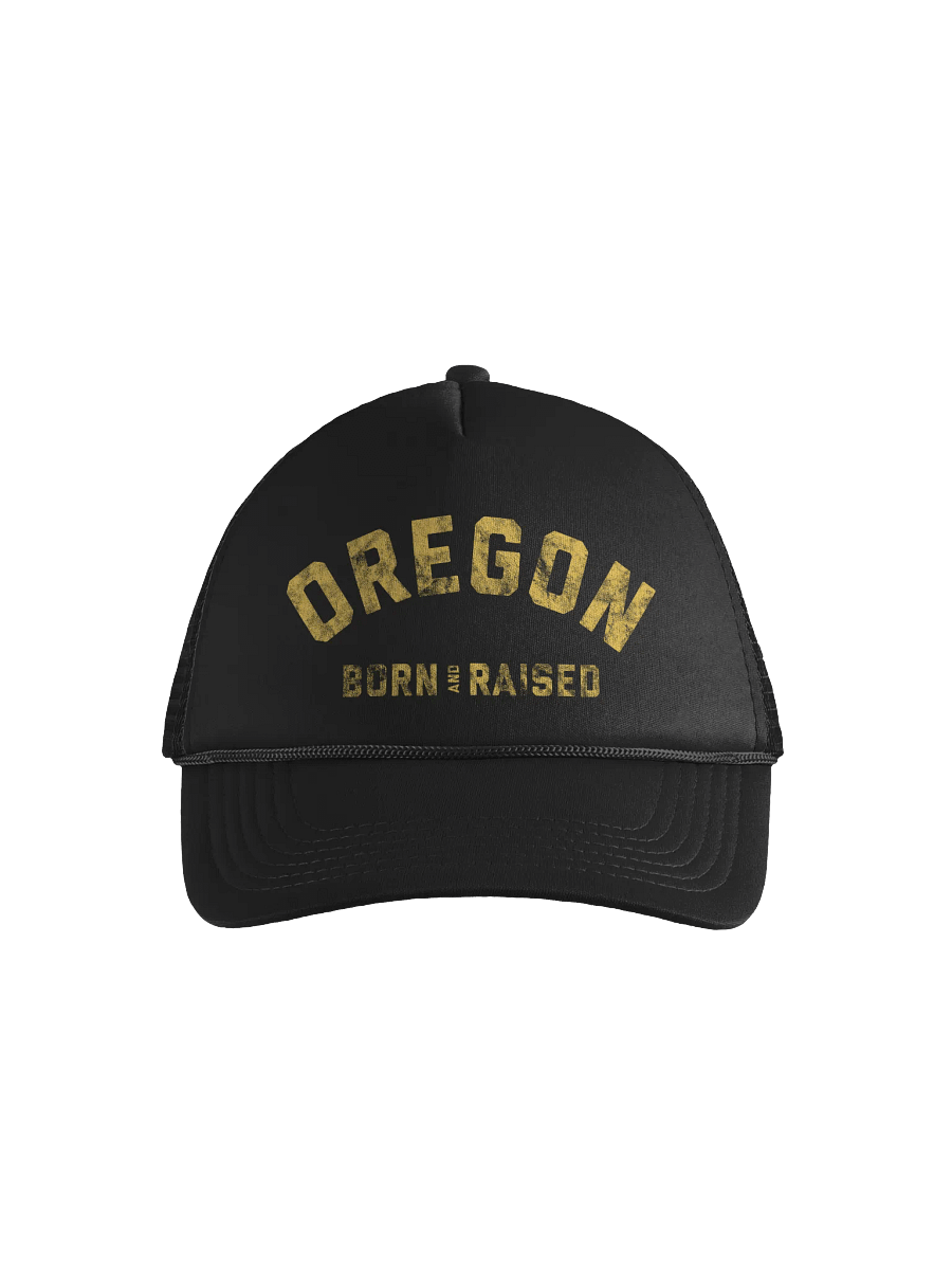 Oregon Born and Raised Foam Trucker Hat product image (1)