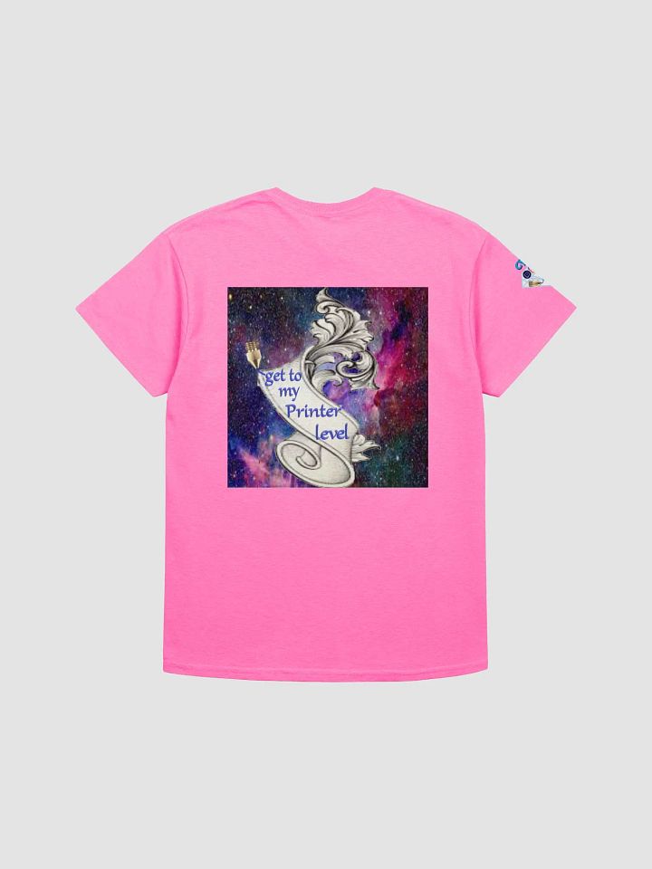 get to my printer level , Dame T-Shirt product image (18)