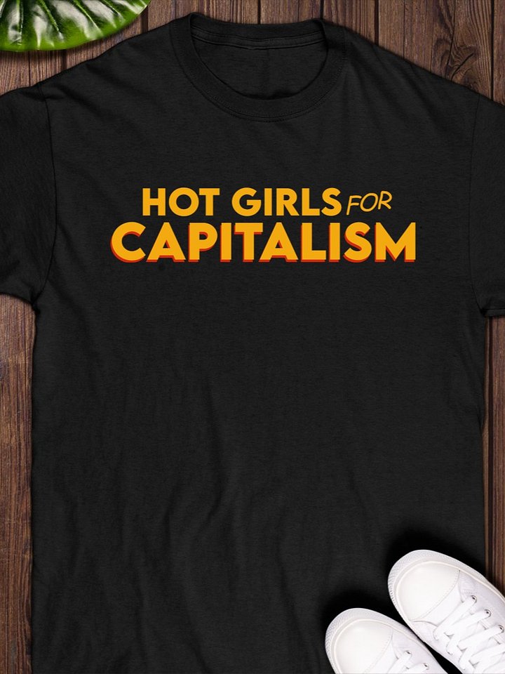 Hot girls for Capitalism T-Shirt product image (1)
