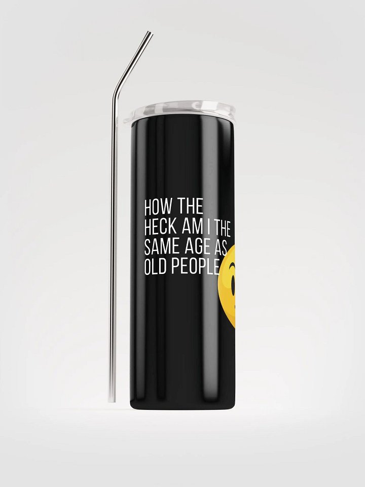 Same age as old people Stainless Steel Tumbler product image (1)