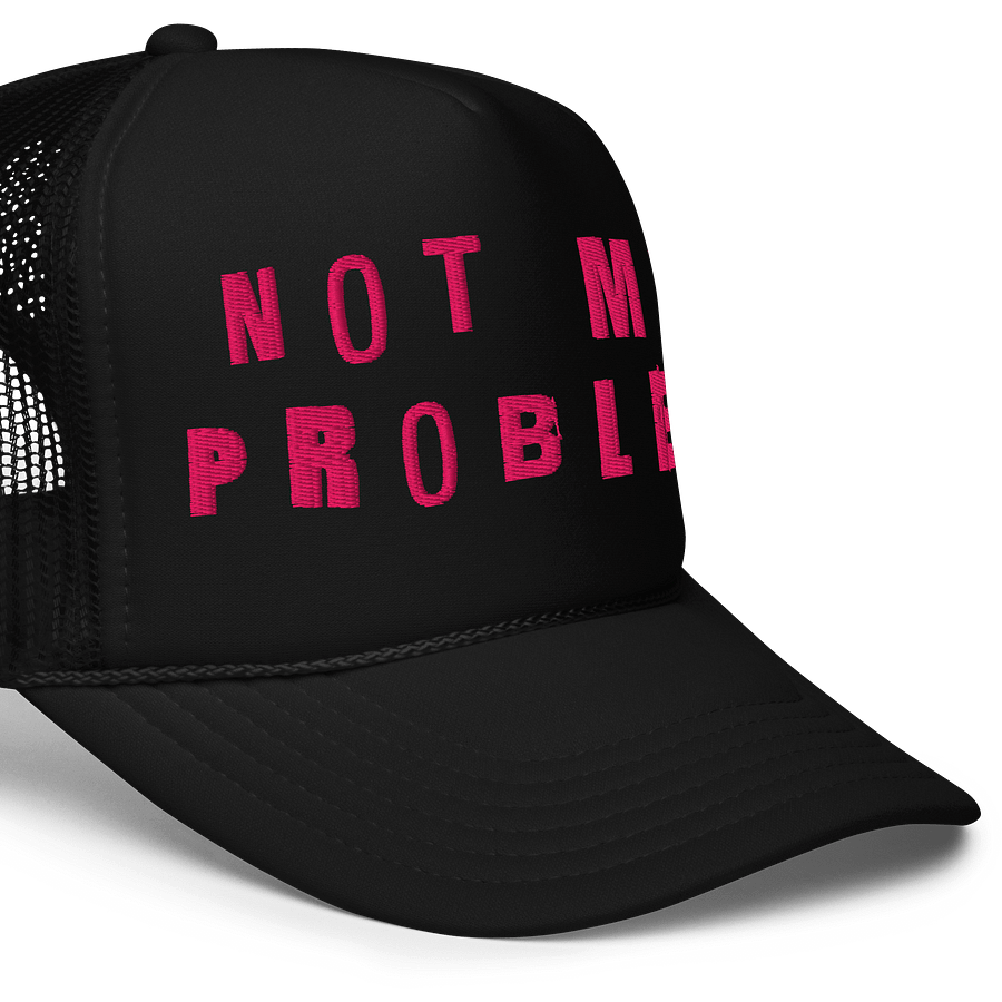 not my problem hat product image (5)