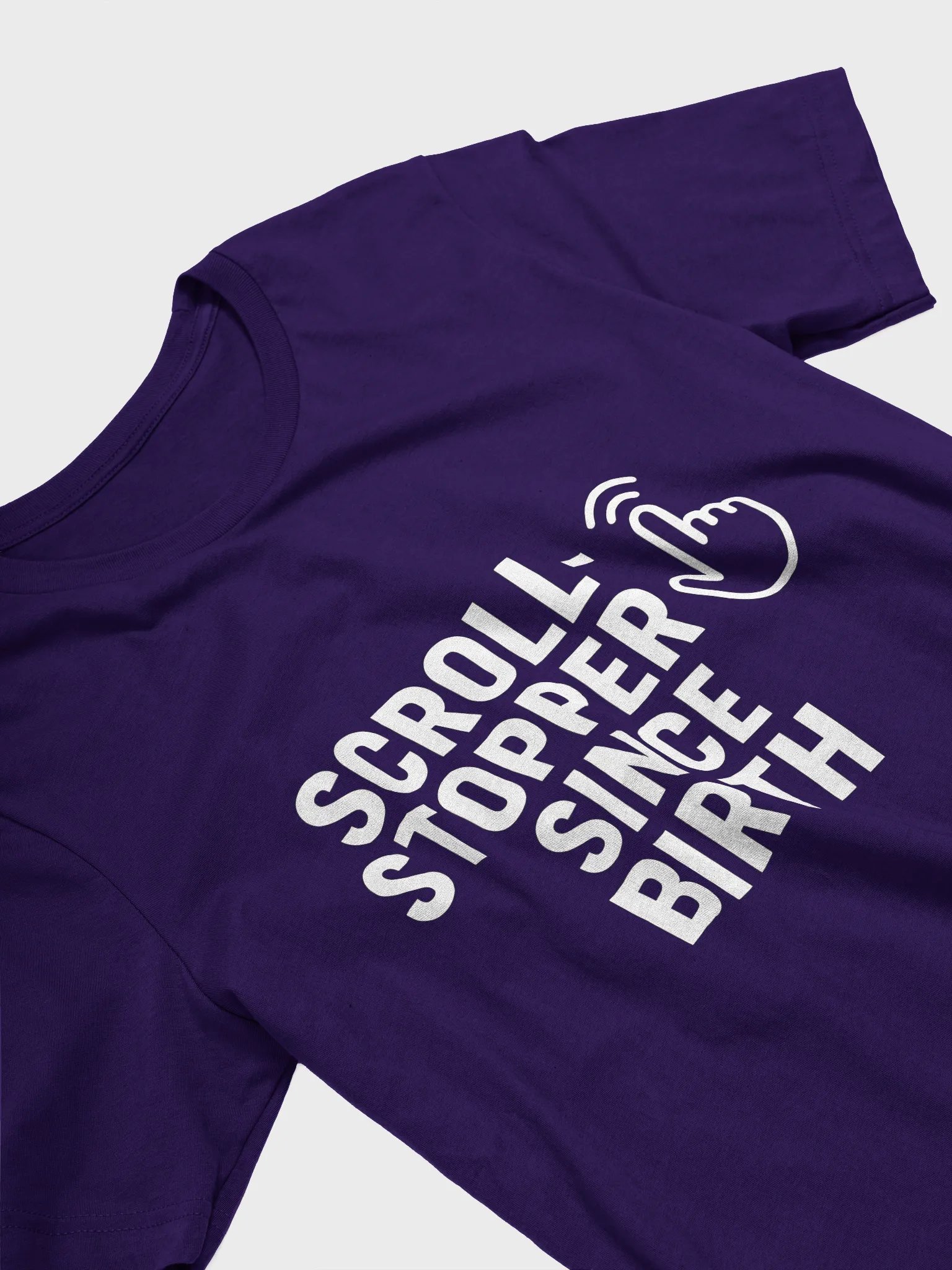 "Scroll-Stopper Since Birth" T-Shirt product image (33)